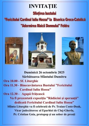 Sfințirea bustului ”Fericitului Cardinal Iuliu Hossu” la Feldru